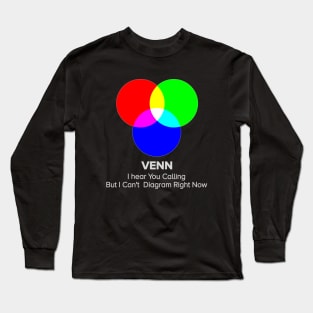 Venn Diagram Funny Saying Long Sleeve T-Shirt